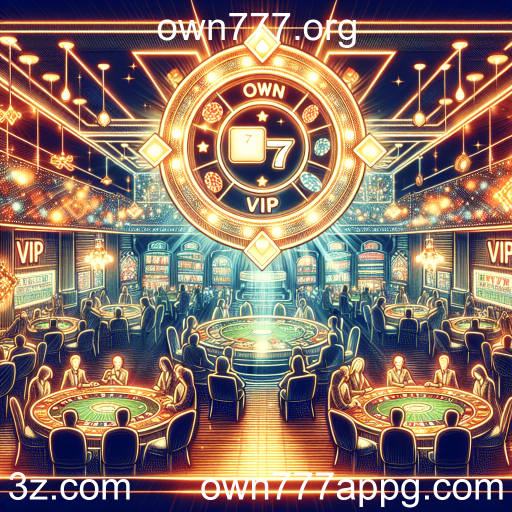 Descubra o Programa VIP do own777.org e suas Vantagens Exclusivas